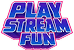 Play Stream Fun